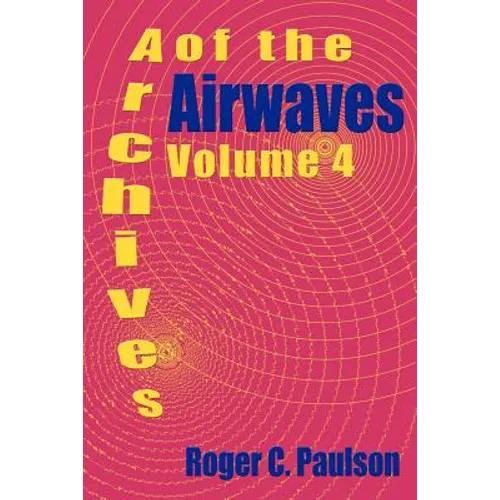 Archives of the Airwaves Vol. 4