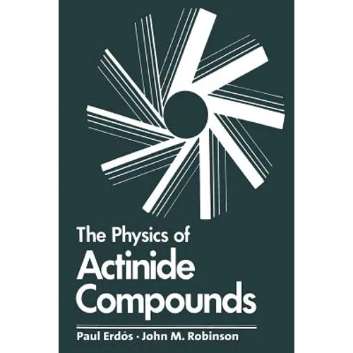 The Physics of Actinide Compounds