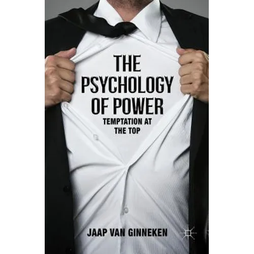 The Psychology of Power: Temptation at the Top