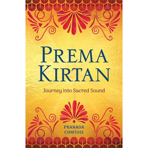 Prema Kirtan: Journey into Sacred Sound