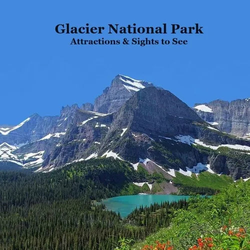 Glacier National Park Attractions and Sights to See Kids Book: Great Book for Children about Glacier National Park