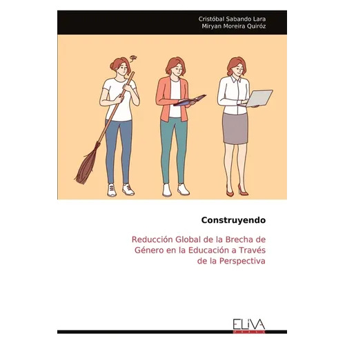 Construyendo: Reducción Global de la Brecha de Género en la Educación a Través de la Perspectiva