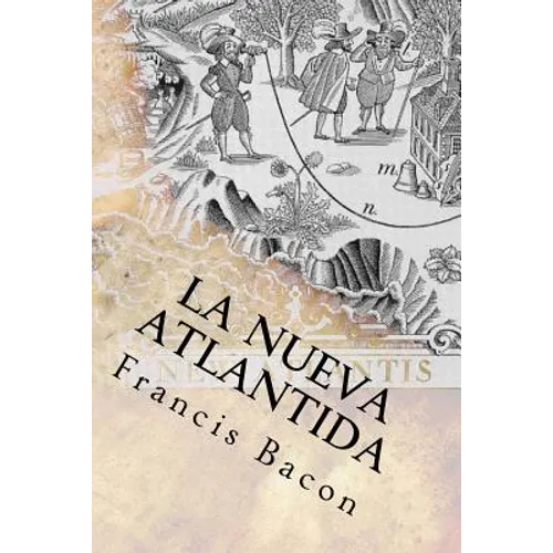 La Nueva Atlantida (Spanish) Edition