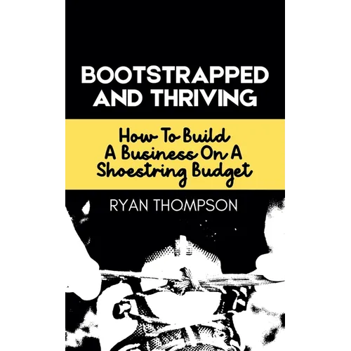 Bootstrapped And Thriving