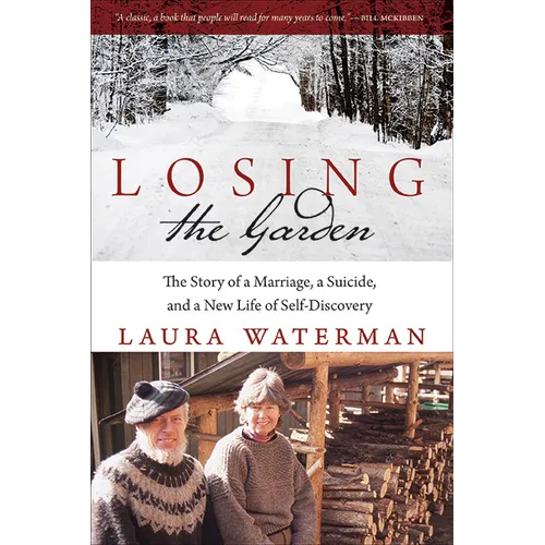 Losing the Garden: The Story of a Marriage, a Suicide, and a New Life of Self-Discovery