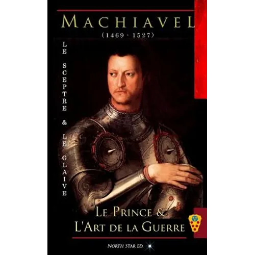 Le Sceptre & le Glaive: Recueil: Le Prince & l'Art de la Guerre