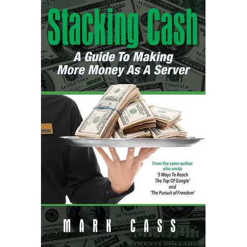 Stacking Cash: A Guide to Making More Money As a Server