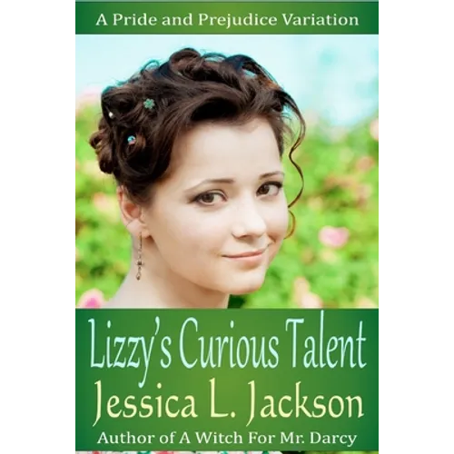 Lizzy's Curious Talent: A Pride and Prejudice Variation