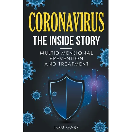 Coronavirus-The Inside Story: Multidimensional Prevention and Treatment