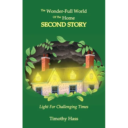 The Wonder-Full World of the Home: Second Story