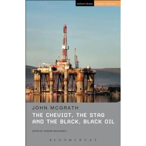 The Cheviot, the Stag and the Black, Black Oil
