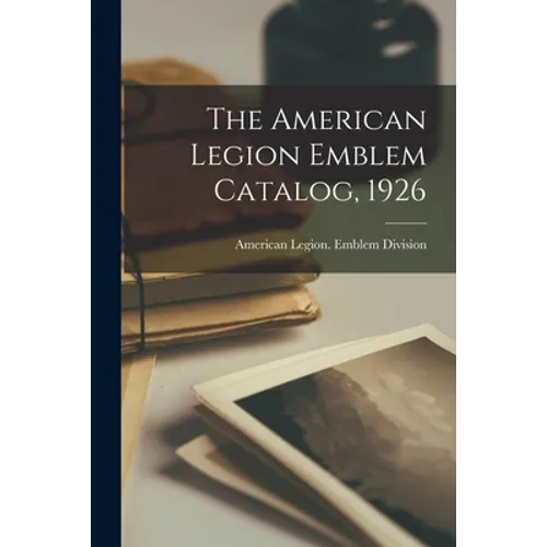 The American Legion Emblem Catalog, 1926