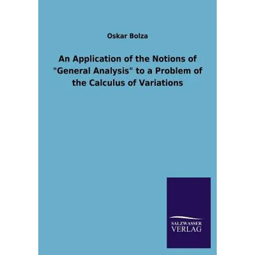 An Application of the Notions of General Analysis to a Problem of the Calculus of Variations
