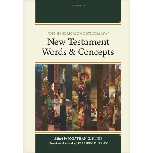 The Hendrickson Dictionary of New Testament Words and Concepts