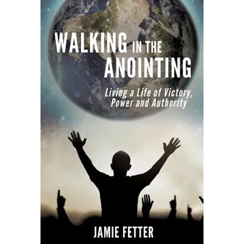 Walking in the Anointing