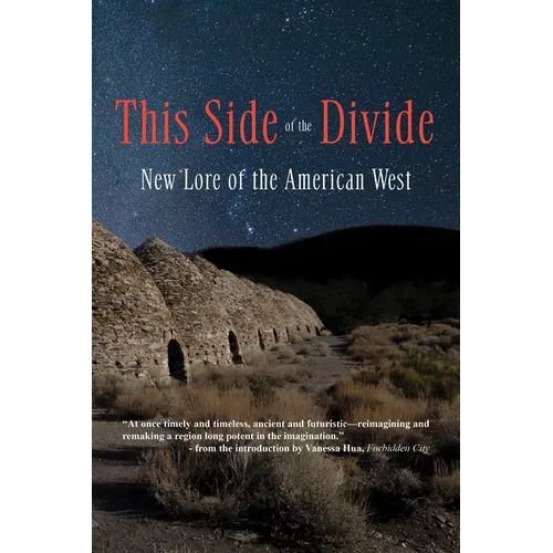 This Side of the Divide: New Lore of the American West