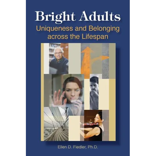 Bright Adults: Uniqueness and Belonging across the Lifespan
