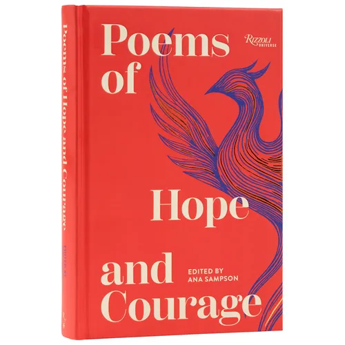 Poems of Hope and Courage: Over 300 Uplifting Poems for Healing, Comfort, and Resilience