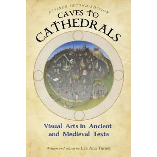 Caves to Cathedrals: Visual Arts in Ancient and Medieval Texts
