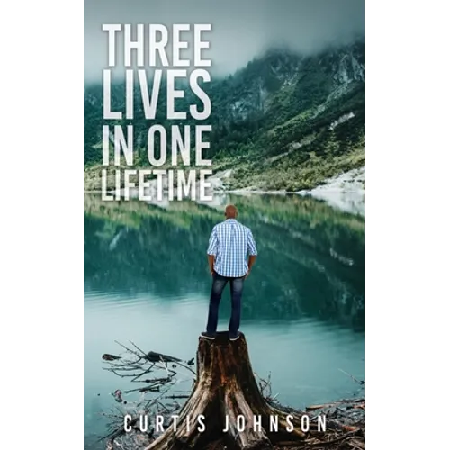 Three Lives in One Lifetime