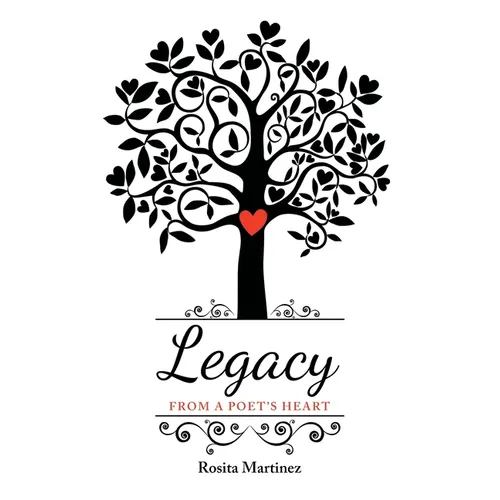 Legacy: From a Poet's Heart