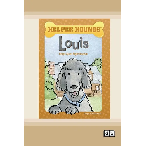 Louis Helps Ajani Fight Racism [Dyslexia-friendly edition]