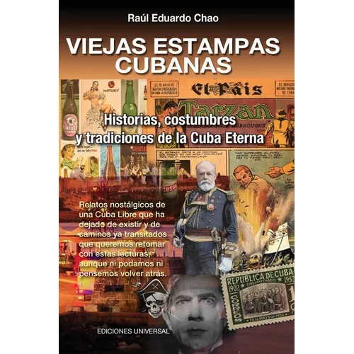 VIEJAS ESTAMPAS CUBANAS. Historias, costumbres y tradiciones de la Cuba Eterna