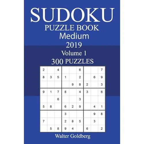 300 Medium Sudoku Puzzle Book 2019