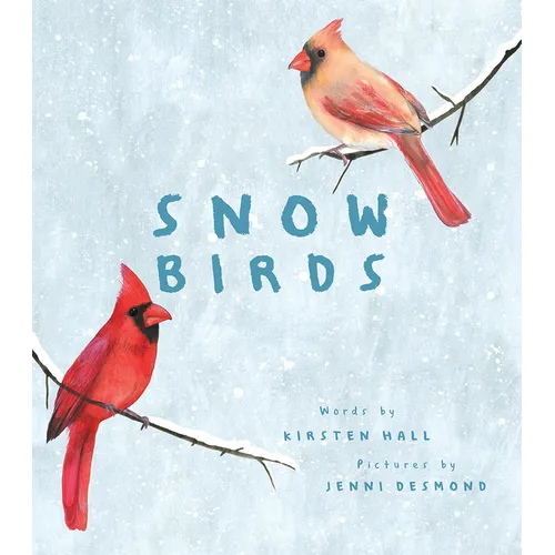Snow Birds: A Picture Book