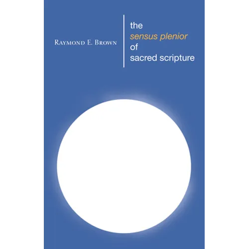 The Sensus Plenior of Sacred Scripture