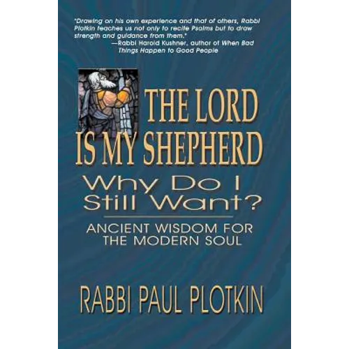 The Lord Is My Shepherd, Why Do I Still Want?