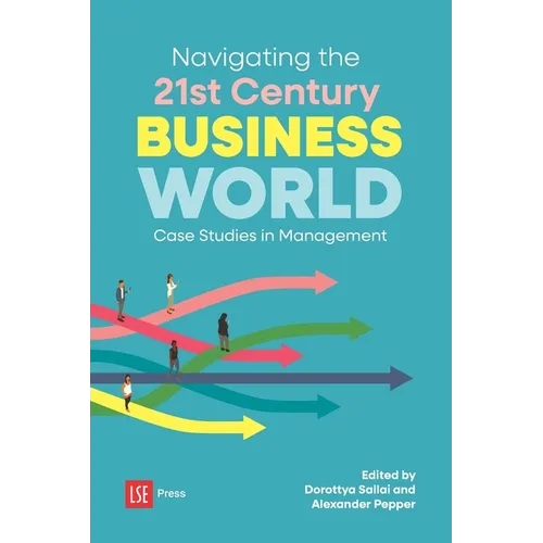Navigating the 21st Century Business World: Case Studies in Management