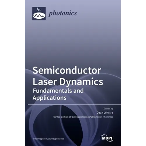 Semiconductor Laser Dynamics: Fundamentals and Applications