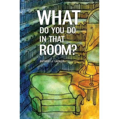 What Do You Do In That Room?