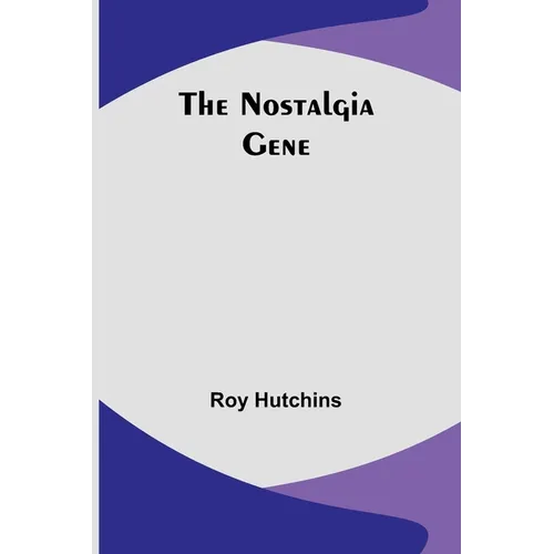 The Nostalgia Gene