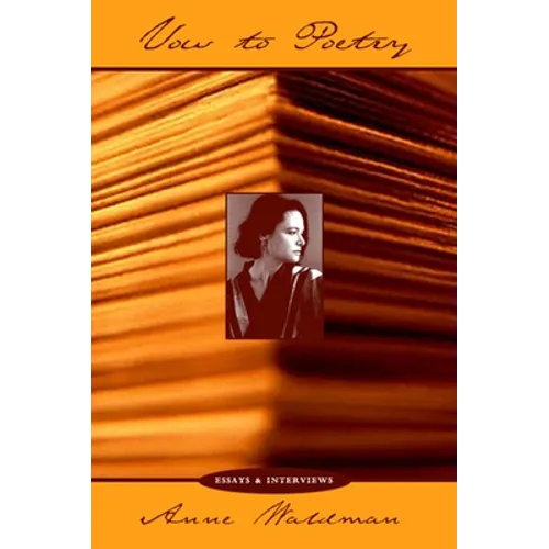 Vow to Poetry: Essays, Interviews & Manifestoes