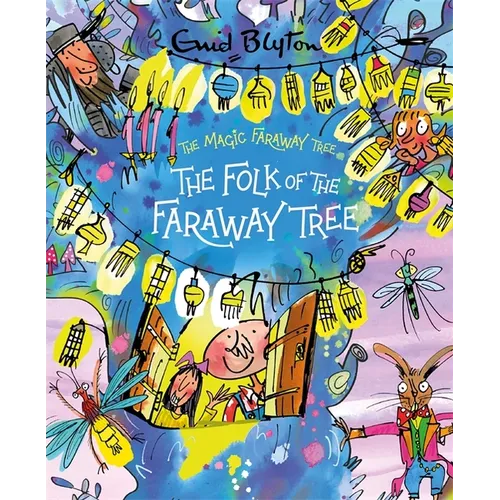The Magic Faraway Tree: The Folk of the Faraway Tree Deluxe Edition: Book 3