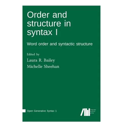 Order and structure in syntax I