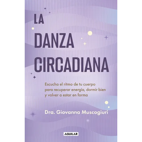 La Danza Circadiana / The Circadian Dance