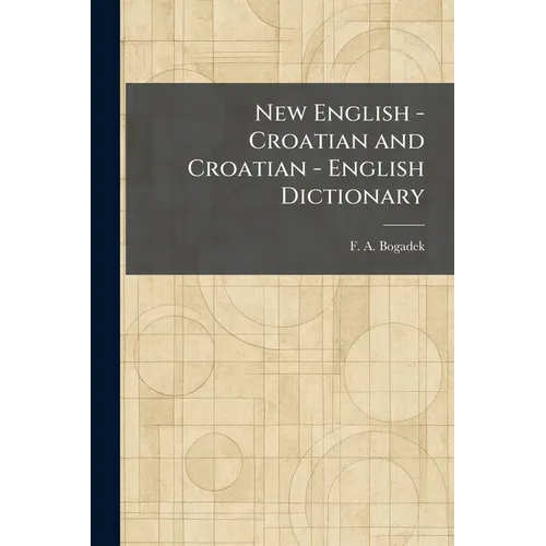 New English - Croatian and Croatian - English Dictionary