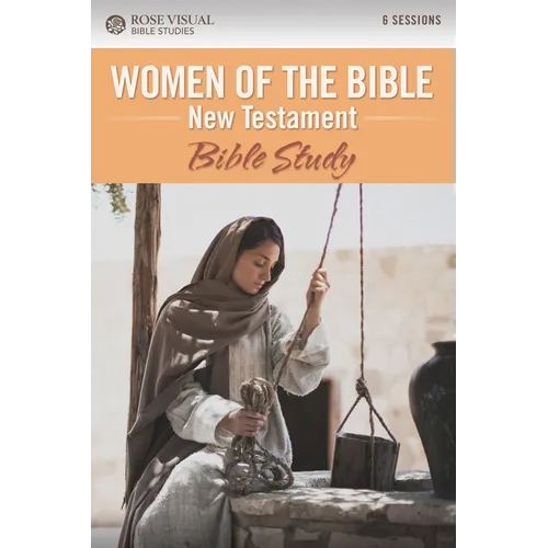 Women of the Bible New Testament: Bible Study