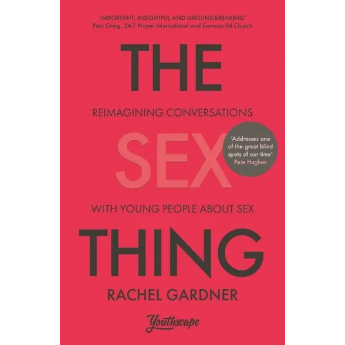 The Sex Thing: Reimagining Conversations with Young People about Sex
