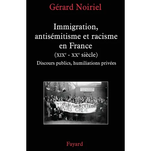 Immigration, antisémitisme et racisme en France (XIXe-XXe siècle)