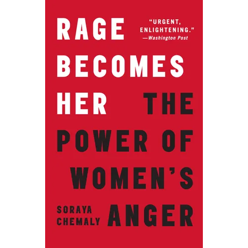 Rage Becomes Her: The Power of Women's Anger