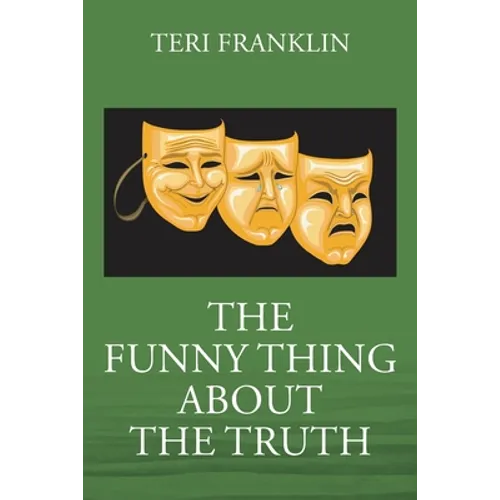 The Funny Thing about the Truth