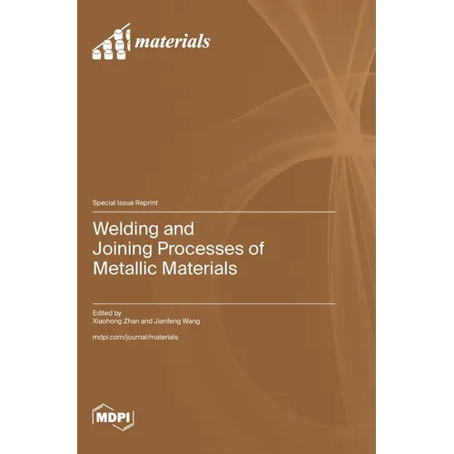Welding and Joining Processes of Metallic Materials