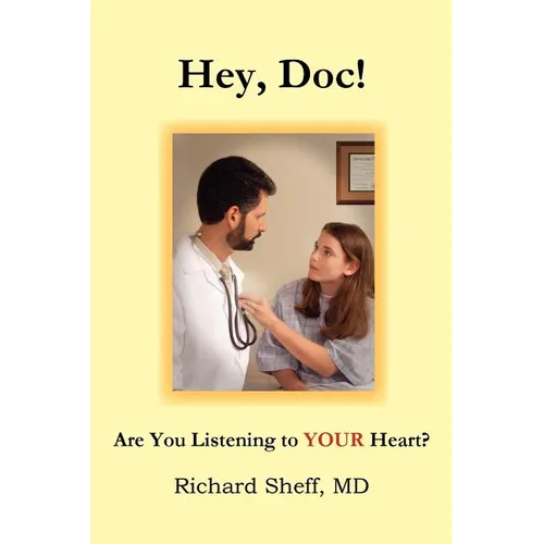 Hey, Doc! Are you listening to YOUR heart?