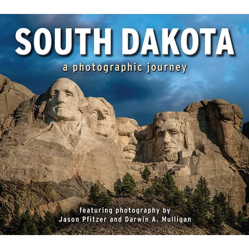 South Dakota: A Photographic Journey