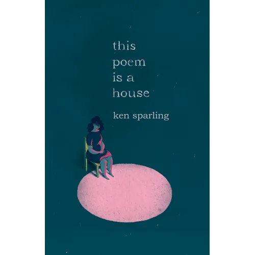 This Poem Is a House