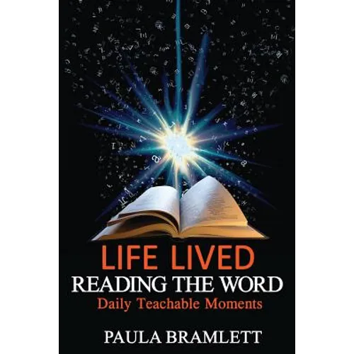Life Lived, Reading the Word: Daily Teachable Moments